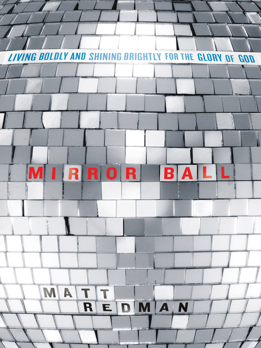 Title details for Mirror Ball by Matt Redman - Available
